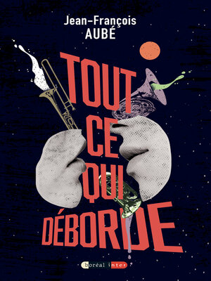 cover image of Tout ce qui déborde
